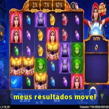 meus resultados movel